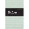 The Frogs - Paperback