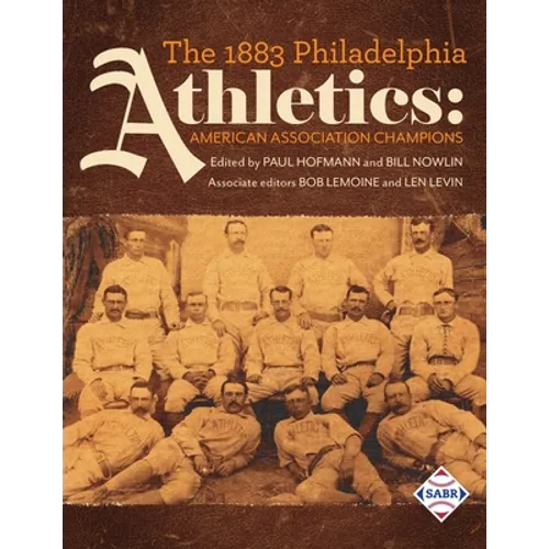 The 1883 Philadelphia Athletics: American Association Champions - Paperback