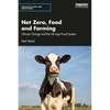 Net Zero, Food and Farming: Climate Change and the UK Agri-Food System - Paperback