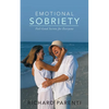 Emotional Sobriety: Feel-Good Secrets for Everyone - Paperback