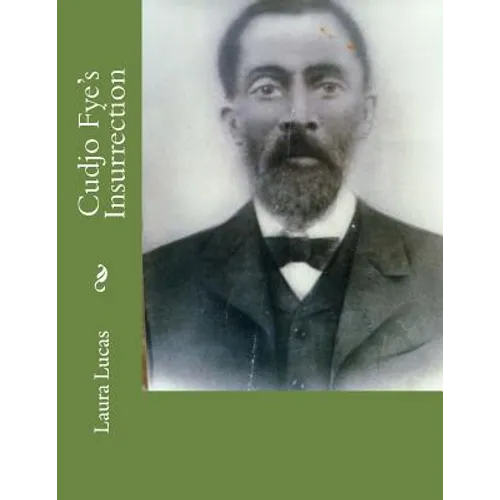 Cudjo Fye's Insurrection - Paperback
