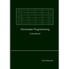 Pacemaker Programming: A Handbook - Paperback
