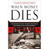 When Money Dies: The Nightmare of Deficit Spending, Devaluation, and Hyperinflation in Weimar Germany - Paperback