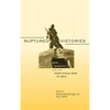 Ruptured Histories: War, Memory, and the Post-Cold War in Asia - Paperback