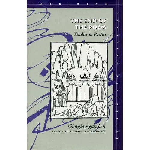 The End of the Poem: Studies in Poetics - Hardcover