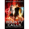 Bounty Calls: Book Four in the Bounty series - Paperback