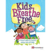 Kids Breathe Free (145C): A parents' guide for treating children with ASTHMA - Paperback