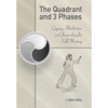The Quadrant and 3 Phases: Qigong, Meditation and Journaling for Self-Mastery - Hardcover