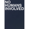 No Humans Involved - Paperback