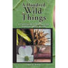 A Hundred Wild Things: A Field Guide to Plants in the Greenbelt North Woods - Paperback