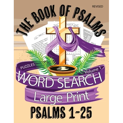 The Book Of Psalms Large Print Word Search Puzzles Volume 1 Psalms 1-25: Christian KJV Bible Find A Word Puzzles for Adults and Seniors - Paperback