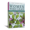 Women Who Lead: The Call of Women in Ministry - Paperback
