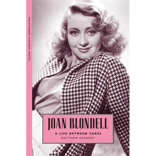 Joan Blondell: A Life Between Takes - Paperback