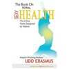 The Book on Total Sexy Health: The 8 Key Steps Designed by Nature - Paperback