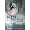 The Old Mill Creek: The Park Collection - Paperback