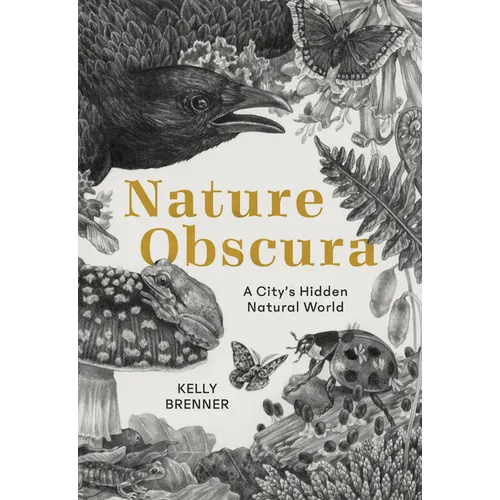 Nature Obscura: A City's Hidden Natural World - Paperback