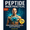 Peptide Made Practical: Transform Your Health with Peptides Anti-Aging, Injury-Free Muscle Support, and Mental Clarity Science-Proven Protocols for La - Paperback