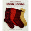 The Knitter's Book of Socks: The Yarn Lover's Ultimate Guide to Creating Socks That Fit Well, Feel Great, and Last a Lifetime - Hardcover