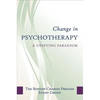 Change in Psychotherapy: A Unifying Paradigm - Hardcover