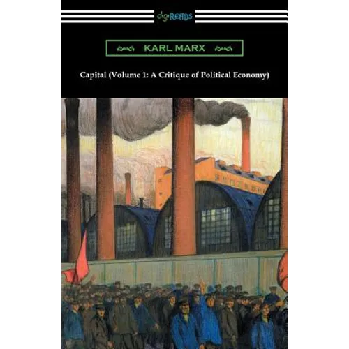 Capital (Volume 1: A Critique of Political Economy) - Paperback
