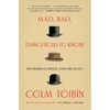 Mad, Bad, Dangerous to Know: The Fathers of Wilde, Yeats and Joyce - Paperback