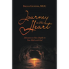 Journey to His Heart: Adventure to New Depths in Your Walk with God - Paperback