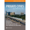 Private Cities: Outstanding Examples from Developing Countries and Their Implications for Urban Policy - Paperback