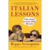Italian Lessons: Fifty Things We Know about Life Now - Paperback