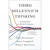 Third Millennium Thinking: Creating Sense in a World of Nonsense - Hardcover