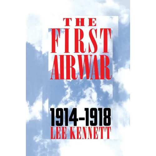 The First Air War: 1914-1918 - Paperback