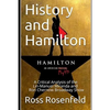 History and Hamilton: Is Lin-Manuel Miranda and Ron Chernow's Hamilton Accurate? A Song by Song Analysis of the History Portrayed in the Broadway Show - Paperback