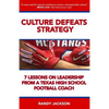 Culture Defeats Strategy: 7 Lessons on Leadership From A Texas High School Football Coach - Paperback