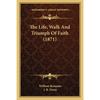 The Life, Walk And Triumph Of Faith (1871) - Paperback