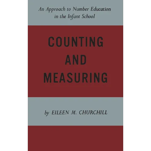 Counting and Measuring: An Approach to Number Education in the Infant School - Paperback