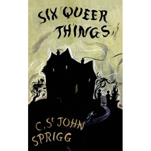 The Six Queer Things (Valancourt 20th Century Classics) - Paperback