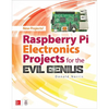Raspberry Pi Electronics Projects for the Evil Genius - Paperback