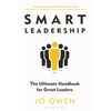 Smart Leadership: The Ultimate Handbook for Great Leaders - Paperback
