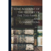 Some Account of the History of the Tod Family and Connections - Paperback