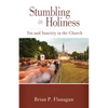 Stumbling in Holiness: Sin and Sanctity in the Church - Paperback