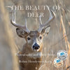 The Beauty of Deer: Photographs and Field Notes - Paperback