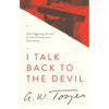 I Talk Back to the Devil: The Fighting Fervor of the Victorious Christian - Paperback