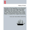 Narrative of the Expedition of an American Squadron to the China Seas and Japan, performed in the years 1852, 1853 and 1854, under the command of M. C - Paperback