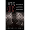 Hurting Kids - Hardcover