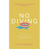 No Diving: 10 ways to avoid the shallow end of your faith and go deeper into the Bible - Paperback