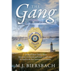 The Gang: A Small Town Police Force sarcastic, irreverent, and crude to each other, yet loyal to the best interests of its citizens. - Paperback