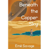 Beneath the Copper Sky - Paperback