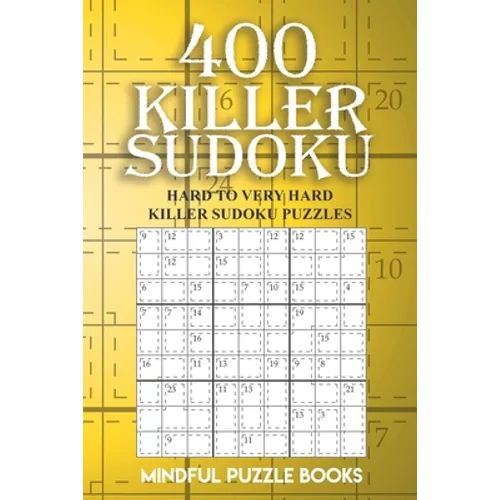 400 Killer Sudoku: Hard to Very Hard Killer Sudoku Puzzles - Paperback