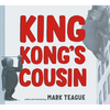 King Kong's Cousin - Hardcover