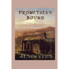 Prometheus Bound: A Classic Greek Tragedy - Paperback