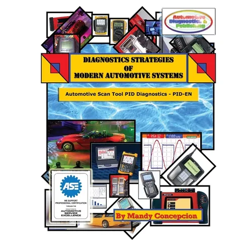 Automotive Scan Tool PID Diagnostics: Diagnostic Strategies of Modern Automotive Systems - Paperback